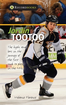 Library Binding Jordin Tootoo: The Highs and Lows in the Journey of the First Inuk to Play in the NHL Book