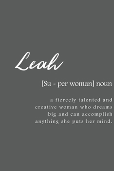 Leah: Women Definition - Personalized Notebook Blank Journal Lined Gift For Women Girls And Students