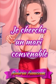 Paperback Je cherche un mari convenable [French] Book