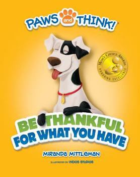 Hardcover Paws & Think Be Thnkfl for Wha Book