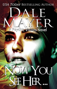 Paperback Now You See Her...: A Psychic Visions Novel Book
