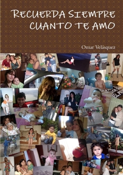 Paperback Recuerda siempre cuanto te amo [Spanish] Book