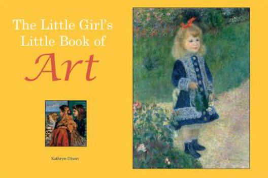 Hardcover The Little Girl's Little Book of Art Book