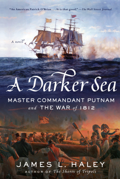 A Darker Sea: Master Commandant Putnam and the War of 1812