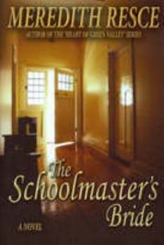 Paperback The Schoolmaster's Bride (Schoolmaster's Pair) Book