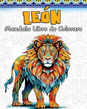 León Mandala Libro de Colorear: 60 Hermosos Mandalas para Aliviar el Estrés y Relajarse