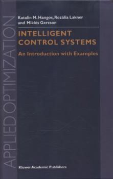 Hardcover Intelligent Control Systems: An Introduction with Examples Book