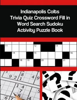 Paperback Indianapolis Colts Trivia Quiz Crossword Fill in Word Search Sudoku Activity Puzzle Book