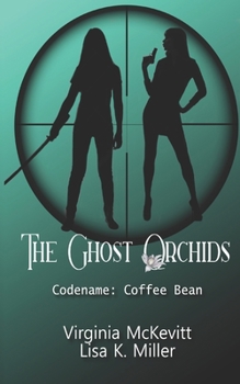 Paperback The Ghost Orchids: Codename: Coffee Bean Book