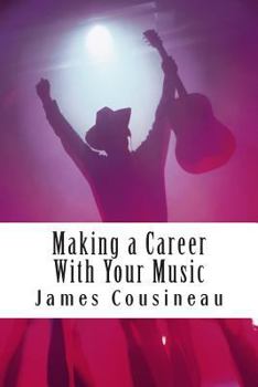 Paperback Making a Career With Your Music: Create a brand and market your work worldwide Book