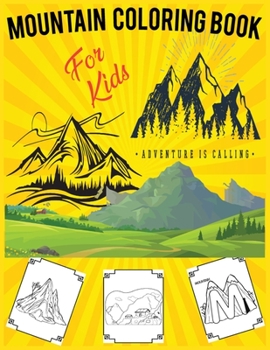 Paperback Mountain Coloring Books For Kids: 40 Wild Nature Landscapes - Desert, Hills, Valleys, Rocky Cliffs, Book