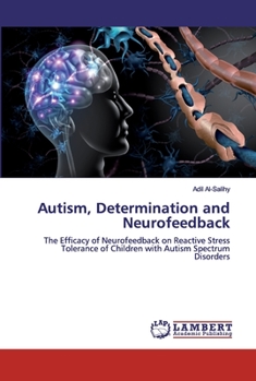 Paperback Autism, Determination and Neurofeedback Book