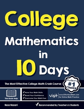 Paperback College Mathematics in 10 Days: The Most Effective College Math Crash Course Book