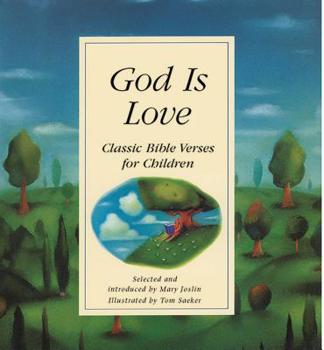 Hardcover God Is Love: Classic Bible Verses for Children Book