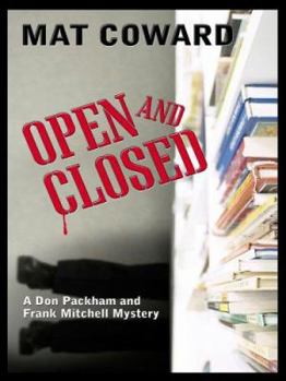Five Star First Edition Mystery - Open and Closed: A Don Packham and Frank Mitchell Mystery (Five Star First Edition Mystery) - Book #3 of the Constable Frank Mitchell and Inspector Don Packham