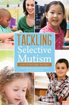 Paperback Tackling Selective Mutism: A Guide for Professionals and Parents Book