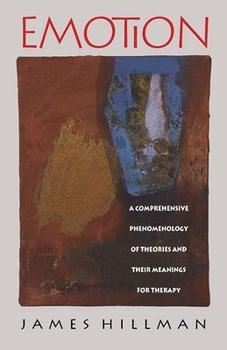 Paperback Emotion: A Comprehensive Phenomenology of Theories and Their Meanings for Therapy Book