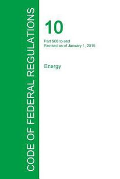 Paperback Code of Federal Regulations Title 10, Volume 4, January 1, 2015 Book