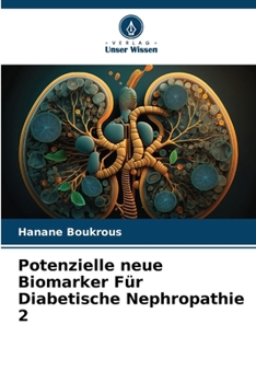 Paperback Potenzielle neue Biomarker Für Diabetische Nephropathie 2 [German] Book
