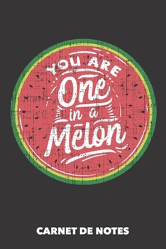 Paperback Carnet de Notes: Vous ?tes un sur un melon A5 lign? - 120 pages pour les gens ? la mode (noir) [French] Book