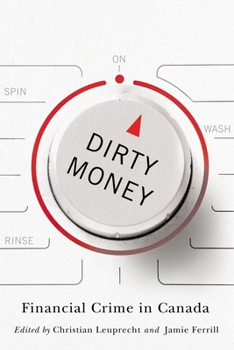 Paperback Dirty Money: Financial Crime in Canada Book