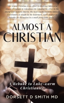 Paperback Almost A Christian: A Rebuke to Luke-Warm Christianity Book