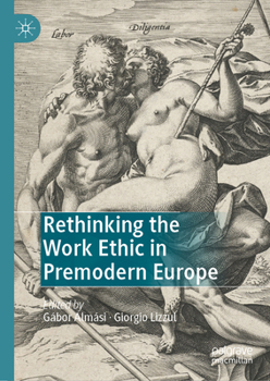 Hardcover Rethinking the Work Ethic in Premodern Europe Book