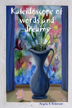 Paperback Kaleidoscope of words and dreams Book