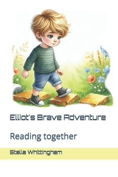 Paperback Elliot's Brave Adventure: Reading together Book
