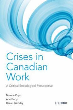 Paperback Crises in Canadian Work: A Critical Sociological P Book