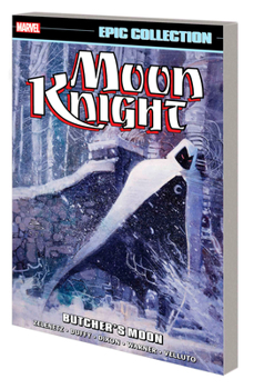 Moon Knight Epic Collection, Vol. 4: Butcher's Moon - Book  of the Marvel Epic Collection