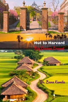 Hut to Harvard: Big Dreams Dreamt