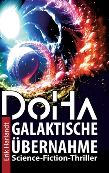 Hardcover &#393;oHa - Galaktische Übernahme: Science-Fiction-Thriller [German] Book