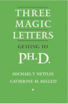 Hardcover Three Magic Letters: Getting to Ph.D. Book