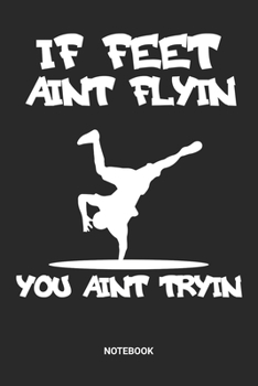 Notebook: Dotted Lined Breakdance Themed Notebook (6x9 inches) ideal as a Hip Hop Break Dance Journal. Perfect as a Breakdancing or Dancing Book for ... B-Boying lover. Great gift for Men & Women