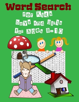 Word Search for Kids boys and girls for Ages 8-10: 50 Educational Word Search Puzzles, Jumbo Word Seek Book (8.5"x11") For Kids boys and girls Ages 8-10
