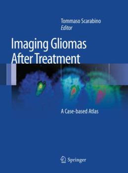 Hardcover Imaging Gliomas After Treatment: A Case-Based Atlas Book