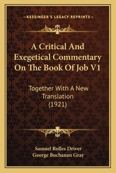 A Critical And Exegetical Commentary On The Book Of Job V1: Together With A New Translation