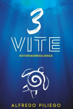 Paperback 3 Vite: #storiadiresilienza [Italian] Book
