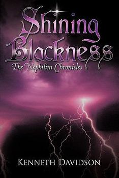 Paperback Shining Blackness: The Nephilim Chronicles Book