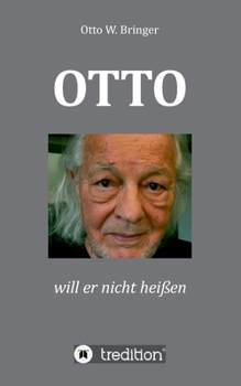 Paperback OTTO will er nicht heißen: weil es so altbacken klingt [German] Book