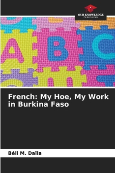 Paperback French: My Hoe, My Work in Burkina Faso Book