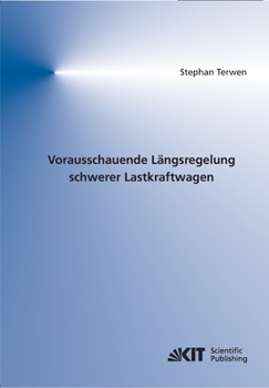 Paperback Vorausschauende Längsregelung schwerer Lastkraftwagen [German] Book