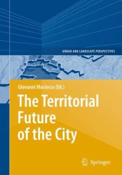 The Territorial Future of the City (Urban and Landscape Perspectives)