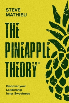 Paperback The Pineapple Theory: Discover your Leadership inner sweetness Book
