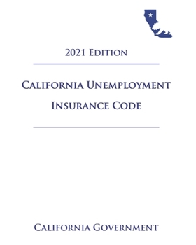 Paperback California Unemployment Insurance Code [UIC] 2021 Edition Book