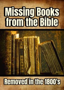 Paperback Missing Books from the Bible: Removed in the 1800's Book