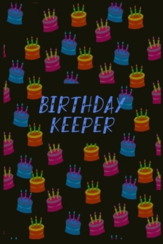 Paperback Birthday Keeper: Birthday Keeper. Birthday Reminder Book .Birthday Gifts. Date Reminder Notebook. Date Reminder Journal Book