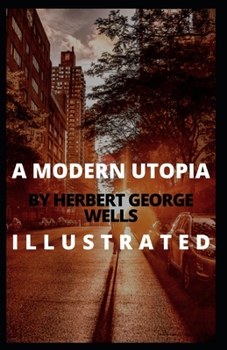 Paperback A Modern Utopia Illustrated Book