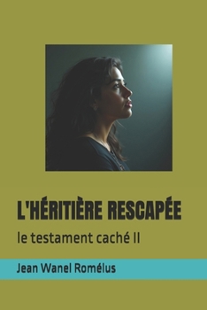 Paperback L'Héritière Rescapée: le testament caché II [French] Book